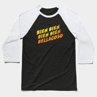 bien bellacoso Baseball T-Shirt